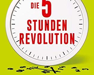 Die 5 Stunden Revolution