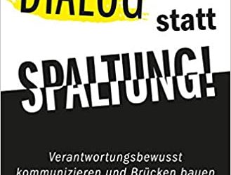 Dialog statt Spaltung