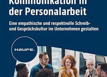 Wertschätzende Kommunikation in der Personalarbeit