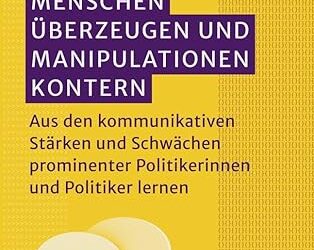 Menschen überzeugen und Manipulationen kontern